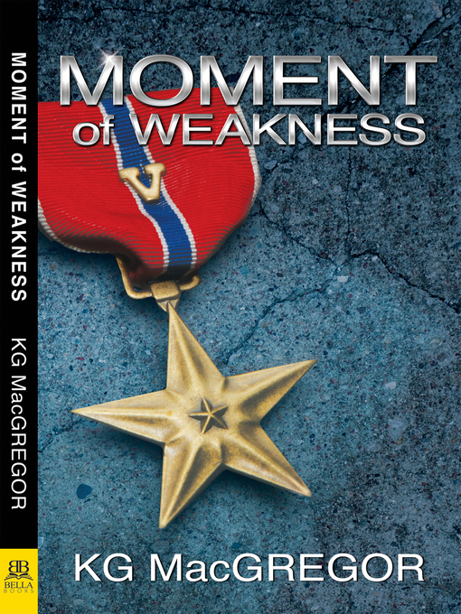 Title details for Moment of Weakness by K. G. MacGregor - Available